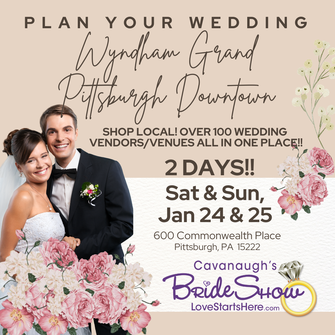 Cavanaugh's Wedding Show » Wyndham Grand Pittsburgh, Jan 24 \u0026 25, 2026, image size:1080x1080